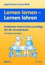 Lernen lernen - Lernen lehren, Band 2 - Ingrid Dröse, Lorenz Weiß