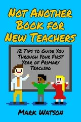 Not Another Book for New Teachers - Mark Watson