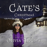 Cate's Christmas - Olivia Higgins