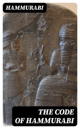 The Code of Hammurabi -  Hammurabi