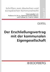 Der Erschließungsvertrag mit der kommunalen Eigengesellschaft - Martin-Peter Oertel