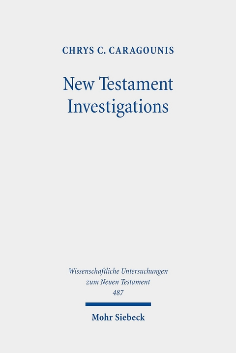 New Testament Investigations -  Chrys C. Caragounis