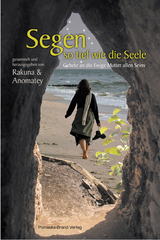 Segen so tief wie die Seele - Rakuna Kerstin Schön, Anomatey Sabine Fabian