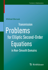 Transmission Problems for Elliptic Second-Order Equations in Non-Smooth Domains - Mikhail Borsuk