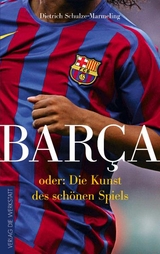 Barça - Dietrich Schulze-Marmeling