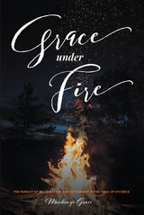 Grace under Fire -  Mackenzie Grace