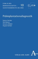 Präimplantationsdiagnostik - Verena Steinke, Nils Rahner, Annette Middel, Angela Schräer