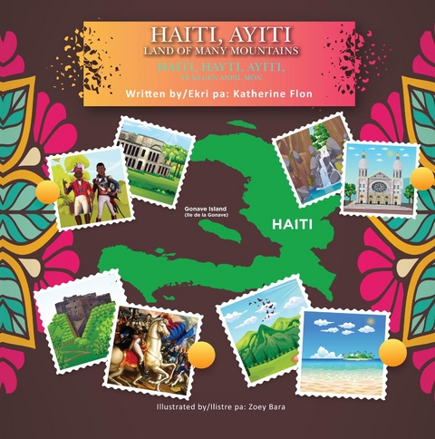 Haiti,  Hayti, Ayiti, Land of Many Mountains /Haiti, Hayti, Ayiti, Tè Ki Gen Anpil Mòn- (English-Creole Bilingual) - Katherine Flon