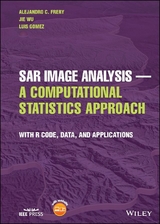 SAR Image Analysis - A Computational Statistics Approach -  Alejandro C. Frery,  Luis Gomez,  Jie Wu