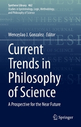 Current Trends in Philosophy of Science - 