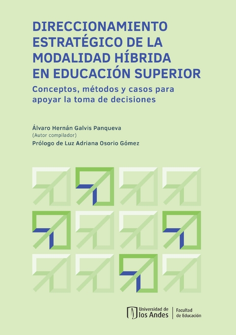 Direccionamiento estratégico de la modalidad híbrida en educación superior - Álvaro Hernán Galvis Panqueva