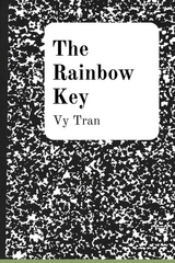 The Rainbow Key - Vy U Tran