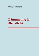 Dämmerung im Abendlicht - Margot Weinand