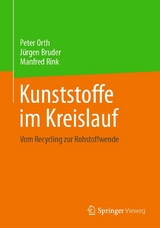 Kunststoffe im Kreislauf -  Peter Orth,  Jürgen Bruder,  Manfred Rink