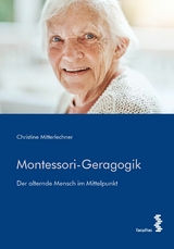 Montessori-Geragogik - Christine Mitterlechner