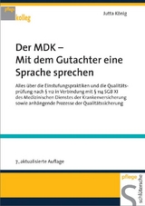 Der MDK - Mit dem Gutachter eine Sprache sprechen - König, Jutta