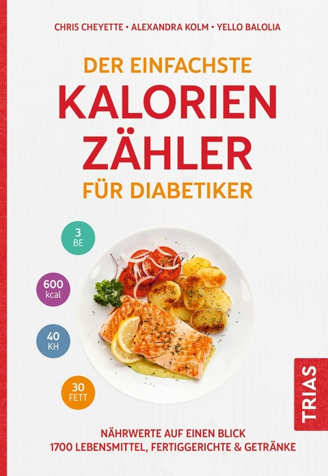 Der einfachste Kalorienzähler für Diabetiker -  Chris Cheyette,  Alexandra Kolm,  Yello Balolia