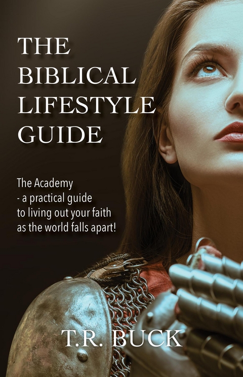 The Biblical Lifestyle Guide - T.R. Buck