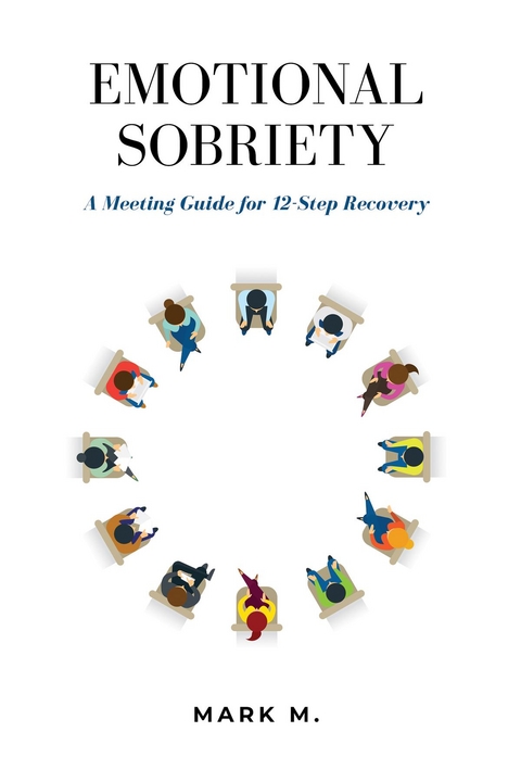 Emotional Sobriety - Mark M.