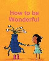 How To Be Wonderful -  Marne Boulware