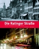 Die Ratinger Straße: Geschichte und Geschichten der Kunst- und Kultmeile in der Düsseldorfer Altstadt