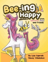 Bee-ing Happy With Unicorn Jazz and Friends -  LISA CAPRELLI