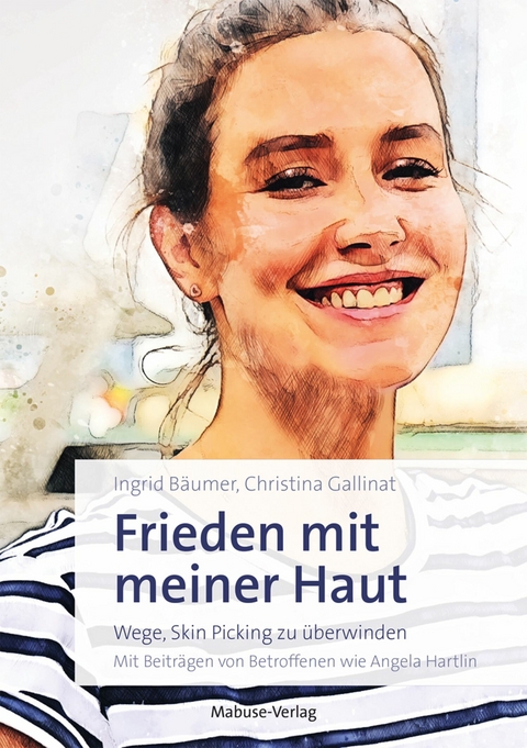 Frieden mit meiner Haut - Ingrid Bäumer, Christina Gallinat