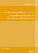 Schriftwirkung und Sprachraum - Christian Gutschi