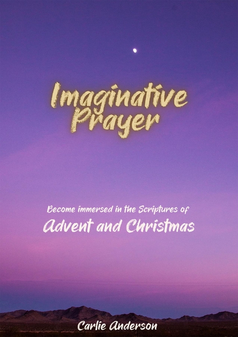 Imaginative Prayer -  Carlie Anderson