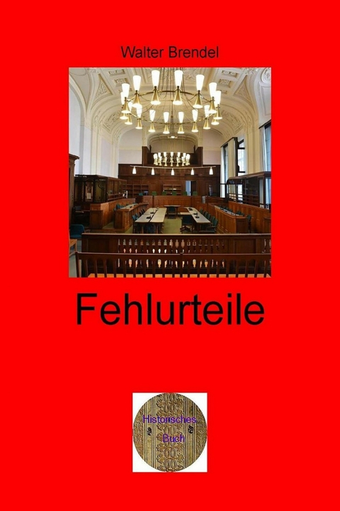 Fehlurteile - Walter Brendel