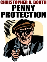 Penny Protection - Christopher B. Booth