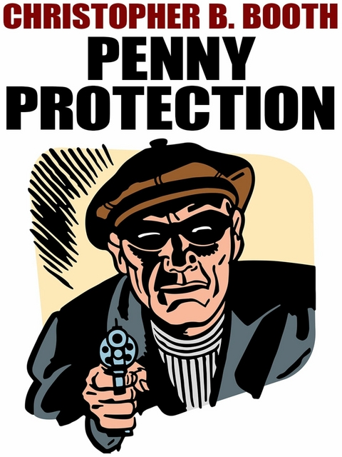 Penny Protection - Christopher B. Booth