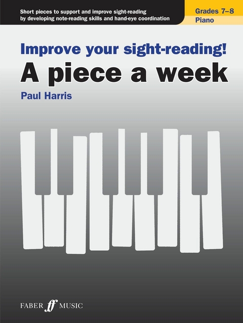 Improve your sight-reading! A piece a week Piano Grades 7-8 - Paul Harris