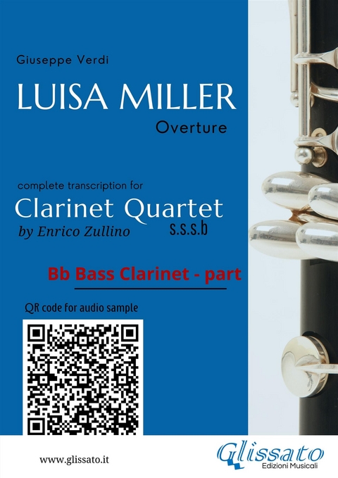 Bb Bass Clarinet part of "Luisa Miller" for Clarinet Quartet - Giuseppe Verdi, a cura di Enrico Zullino