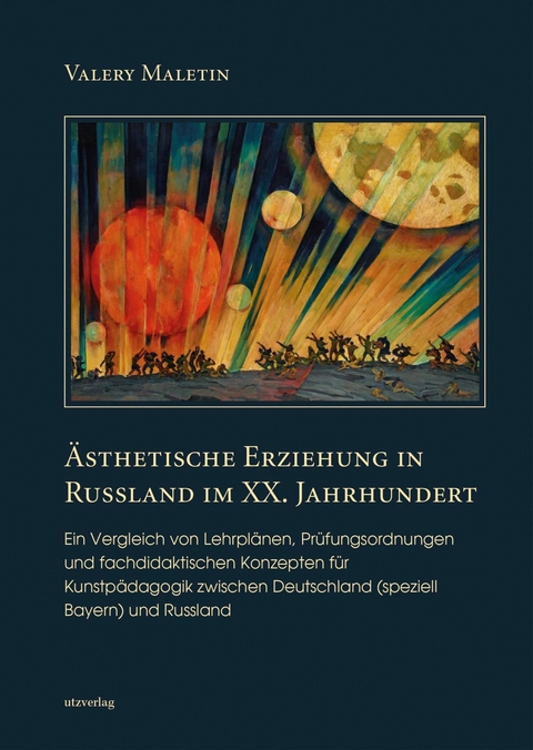 Ästhetische Erziehung in Russland im XX. Jahrhundert -  Valery Maletin