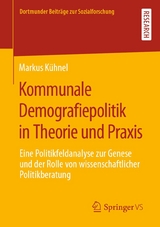 Kommunale Demografiepolitik in Theorie und Praxis - Markus Kühnel