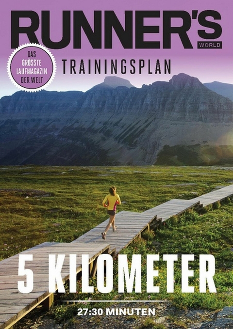 RUNNER'S WORLD 5 Kilometer unter 27:30 Minuten -  Runner`s  World