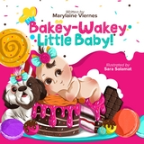 Bakey-Wakey, Little Baby! - Marylaine Louise Lagran Viernes