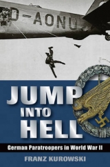 Jump into Hell - Franz Kurowski