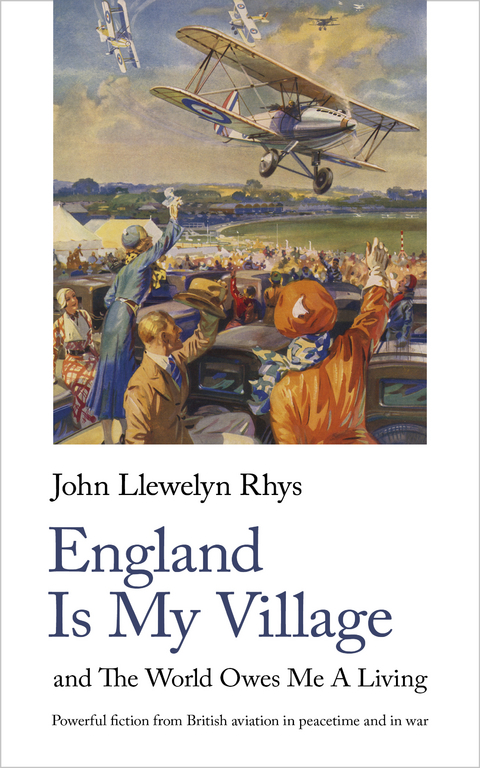 England Is My Village -  John Llewelyn Rhys