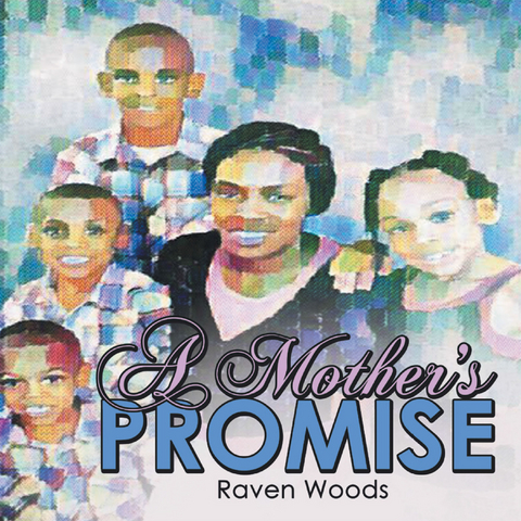 A Mother's Promise - Raven Woods