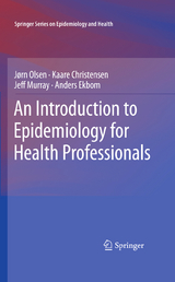 An Introduction to Epidemiology for Health Professionals - Jørn Olsen, Kaare Christensen, Jeff Murray, Anders Ekbom