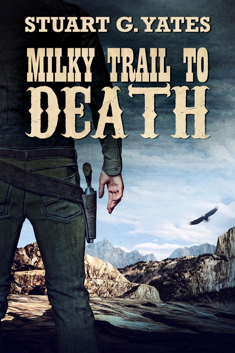 Milky Trail To Death - Stuart G. Yates