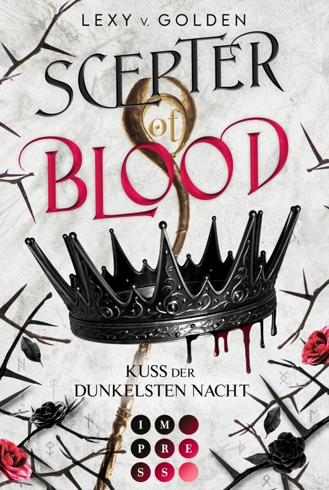 Scepter of Blood. Kuss der dunkelsten Nacht (Scepter of Blood 1) -  Lexy v. Golden