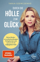 Durch die Hölle zum Glück -  Tanja Szewczenko