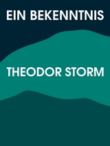 Ein Bekenntnis - Theodor Storm