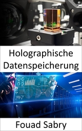 Holographische Datenspeicherung - Fouad Sabry