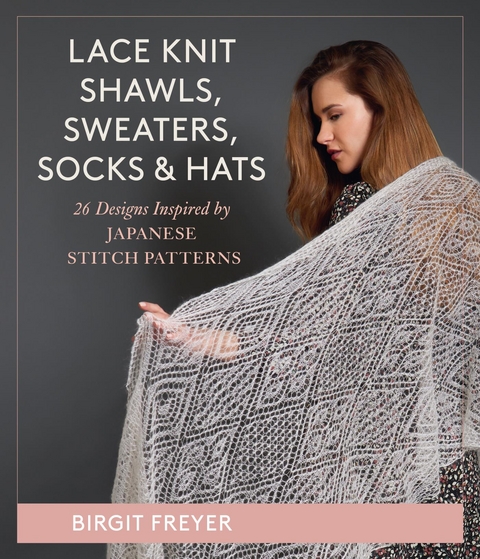 Lace Knit Shawls, Sweaters, Socks & Hats -  Birgit Freyer