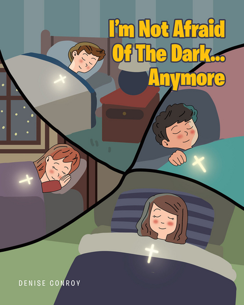 I'm Not Afraid Of The Dark...Anymore - Denise Conroy