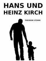 Hans und Heinz Kirch - Theodor Storm